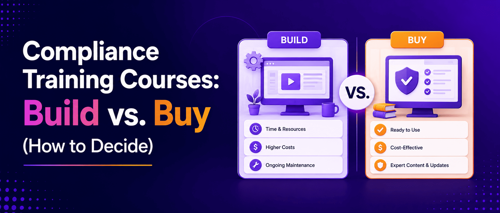 Compliance Training Courses: Build vs. Buy (How to Decide in 2026)